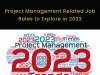 Project Management Related Job Roles to Explore in 2023