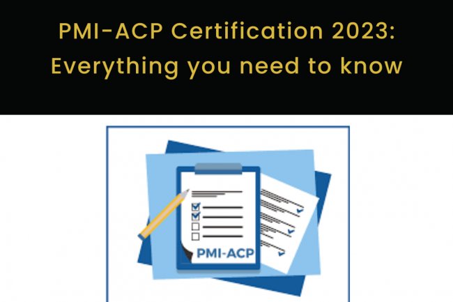 PMI-ACP Certification 2023: Everything you need to know