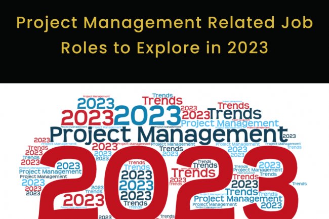 Project Management Related Job Roles to Explore in 2023