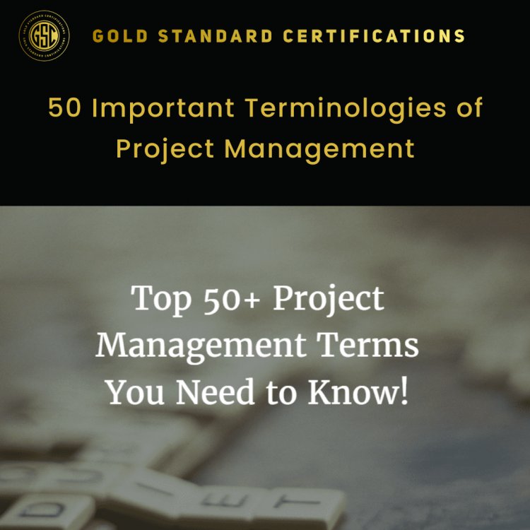 50 Important Terminologies of Project Management