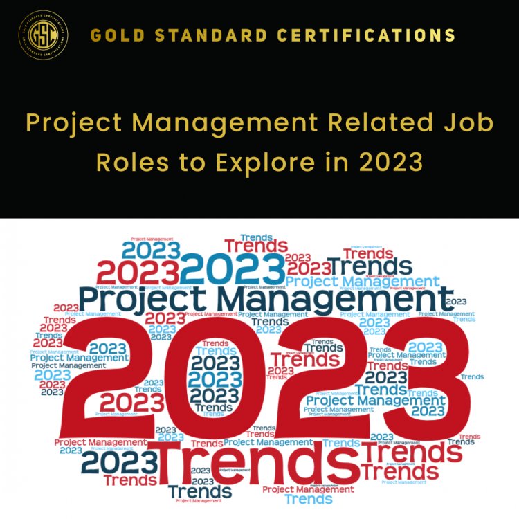 Project Management Related Job Roles to Explore in 2023