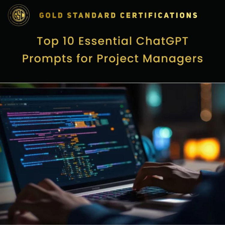 Top 10 Essential ChatGPT Prompts for Project Managers