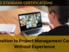 Transition to Project Management Career Without Experience