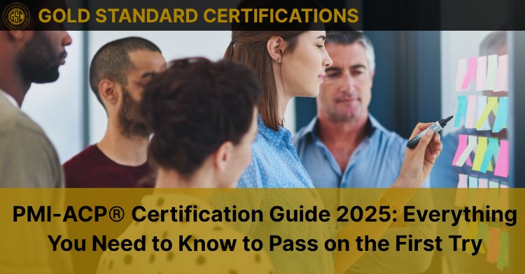 PMI-ACP® Certification Guide 2025