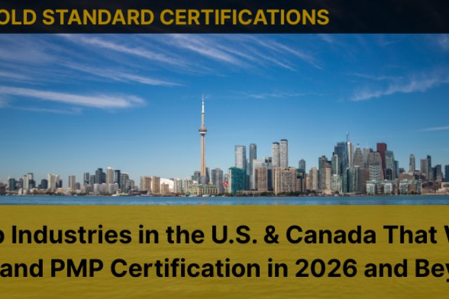 Top Industries in the U.S. & Canada That Will Demand PMP Certification in 2026 and Beyond