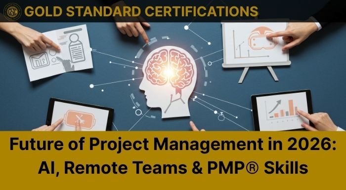 Future of Project Management in 2026: AI, Remote Teams & PMP® Skills